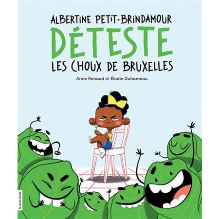 Albertine Petit-Brindamour déteste les choux de Bruxelles