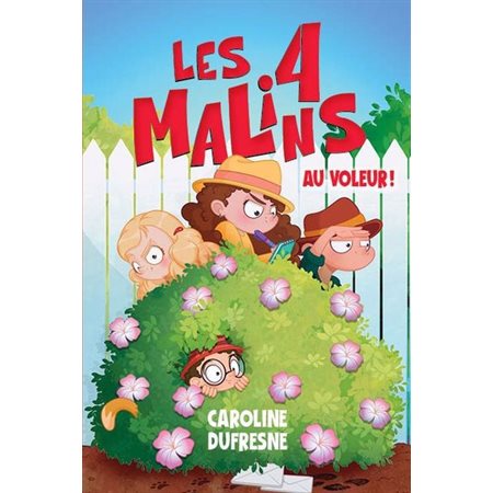 Les 4 malins #1 Au voleur !