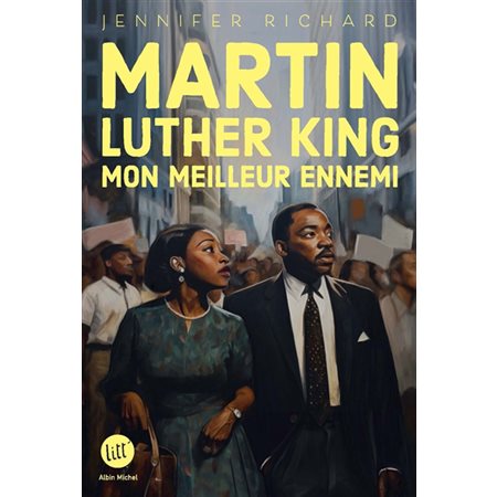 Martin Luther King, mon meilleur ennemi
