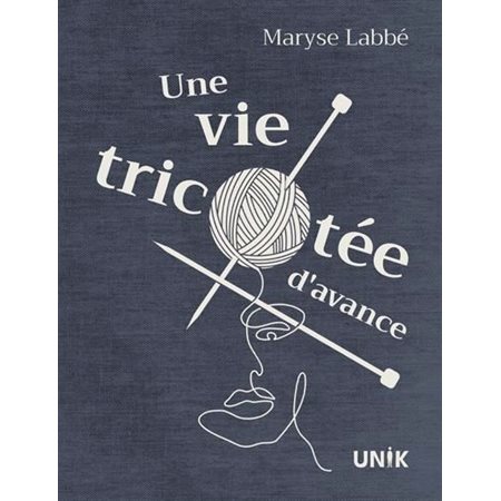 Une vie tricotée d'avance
