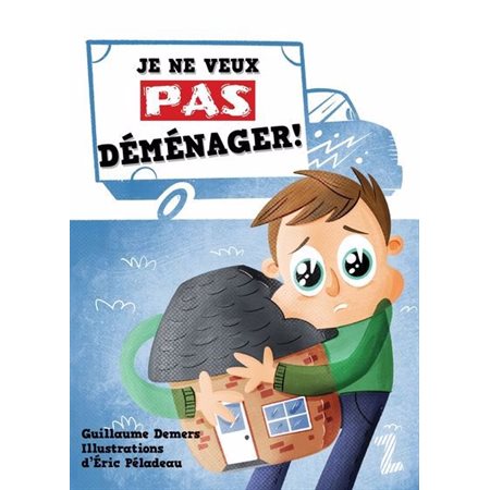 Je ne veux pas déménager!
