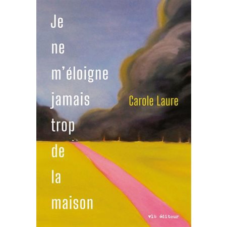 Je ne m'éloigne jamais trop de la maison