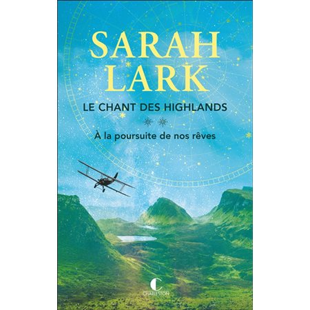 Le chant des Highlands #2 À la poursuite de nos rêves