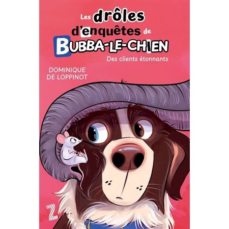 Les drôles d'enquêtes de Bubba-le-chien #3 Des clients étonnants